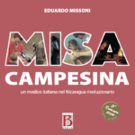 Misa Campesina. Un medico italiano nel Nicaragua rivoluzionario