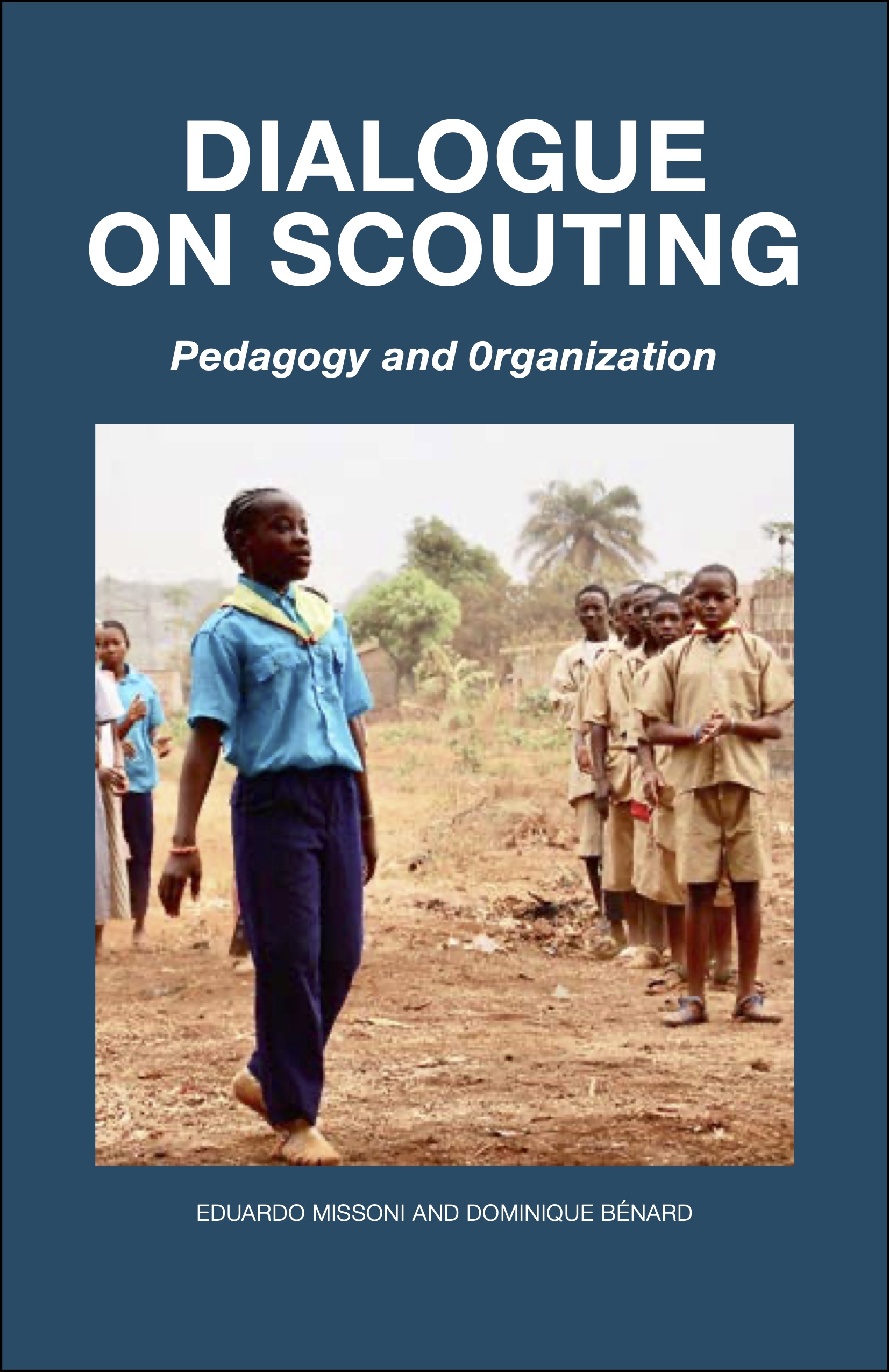 Dialogue on Scouting. Pedagogy and Organizations
